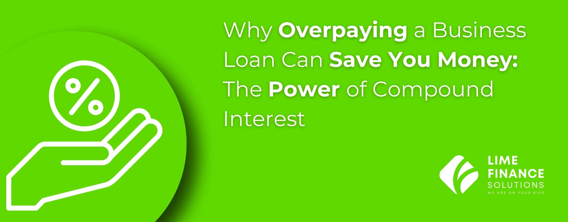 Why Overpaying a Business Loan Can Save You Money: The Power of Compound Interest